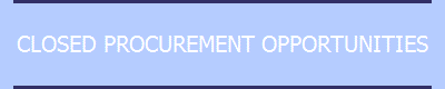 CLOSED PROCUREMENT OPPORTUNITIES